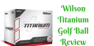 Wilson Titanium Golf Ball Review