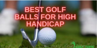 Best Golf Balls for High Handicap